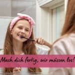 Diesen Satz in der Erziehung habe ich bereut: „Mach dich fertig, wir müssen los!“ Mädchen beim Zähneputzen - Mach dich fertig