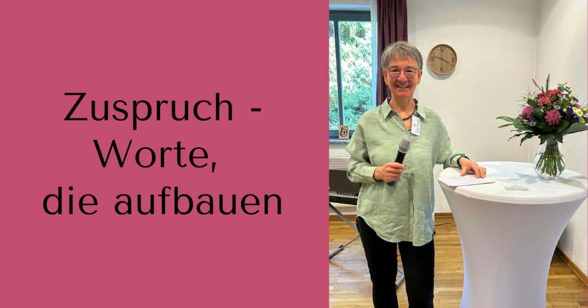 Heike Brandl - Vortrag über Zuspruch - Worte, die aufbauen